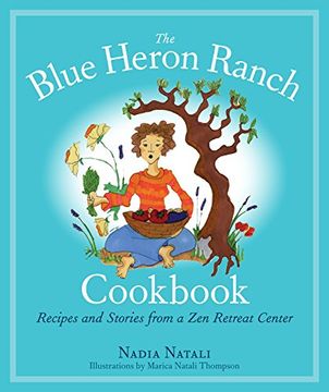 portada The Blue Heron Ranch Cookbook: Recipes and Stories From a zen Retreat Center (en Inglés)