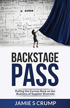 portada Backstage Pass: Pulling the Curtain Back on the Business of Supplier Diversity (in English)