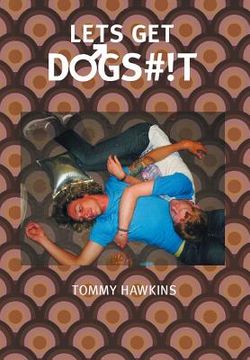 portada Let's Get Dogs#!t (en Inglés)