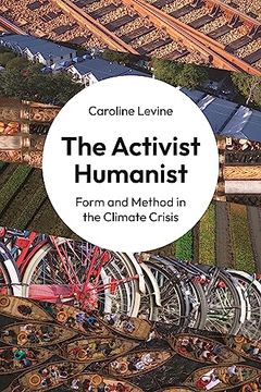 portada The Activist Humanist: Form and Method in the Climate Crisis (in English)