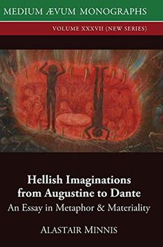 portada Hellish Imaginations From Augustine to Dante: An Essay in Metaphor and Materiality (37) (Medium Aevum Monographs, New) (en Inglés)