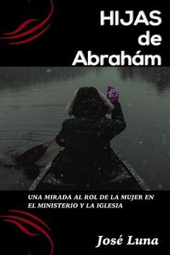portada Hijas de Abraham!: Una Mirada al Rol de la Mujer En El Ministerio y la Iglesia