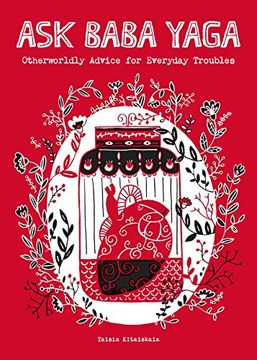 portada Ask Baba Yaga: Otherworldly Advice for Everyday Troubles (in English)