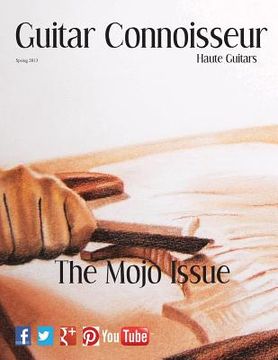 portada Guitar Connoisseur - The Mojo Issue - Spring 2013 (en Inglés)