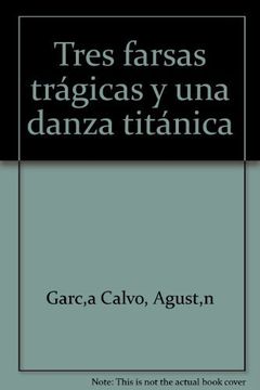 portada Tres Farsas Tragicas y una Danza Titanica (in Spanish)