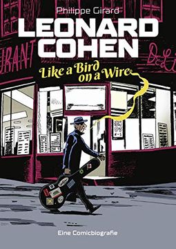 portada Leonard Cohen - Like a Bird on a Wire: Eine Comic-Biografie (en Alemán)