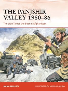 portada The Panjshir Valley 1980-86: The Lion Tames the Bear in Afghanistan (en Inglés)