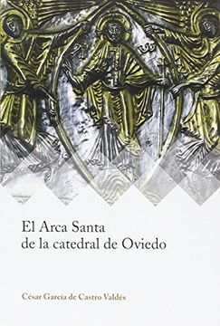 portada El Arca Santa de la catedral de Oviedo
