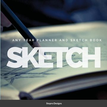 portada SKETCH Any Year Planner and Sketch book (en Inglés)