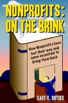portada nonprofits: on the brink: how nonprofits have lost their way and some essentials to bring them back (in English)