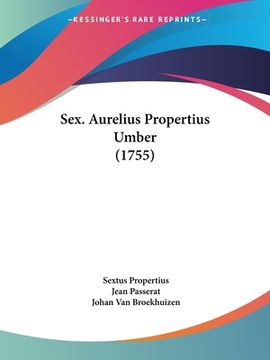 portada Sex. Aurelius Propertius Umber (1755) (en Latin)