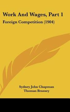portada work and wages, part 1: foreign competition (1904)