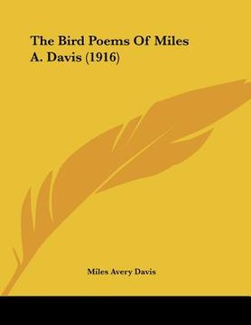 portada the bird poems of miles a. davis (1916) (en Inglés)