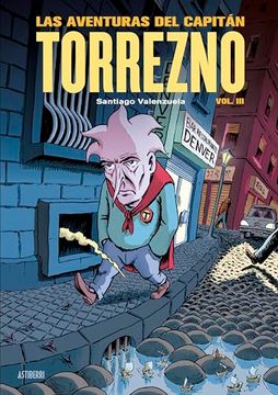 portada Las Aventuras del Capitán Torrezno, Volumen 3. Capital de Provincias del Dolor y los Años Oscuros