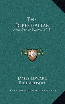 portada the forest-altar: and other poems (1918) (en Inglés)