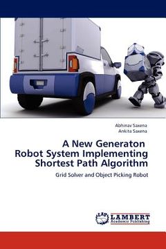 portada a new generaton robot system implementing shortest path algorithm (en Inglés)