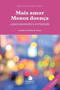 portada Mais Amor Menos Doenca: A Psicossomatica Revisitada
