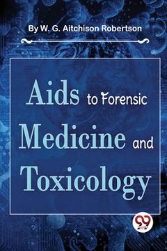 portada Aids To Forensic Medicine And Toxicology (en Inglés)