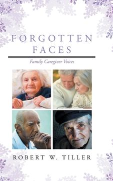 portada Forgotten Faces: Family Caregiver Voices