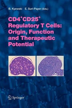 portada cd4+cd25+ regulatory t cells: origin, function and therapeutic potential (in English)