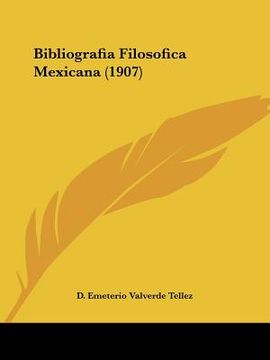 portada bibliografia filosofica mexicana (1907) (en Inglés)