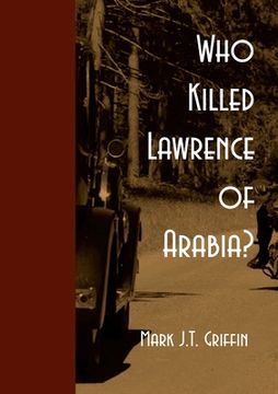 portada Who Killed Lawrence of Arabia? (en Inglés)