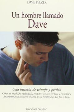 portada Un Hombre Llamado Dave: Una Historia de Triunfo y Perdon