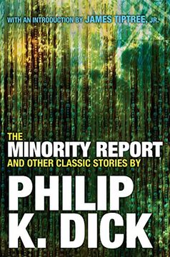 portada The Minority Report and Other Classic Stories by Philip k. Dick 