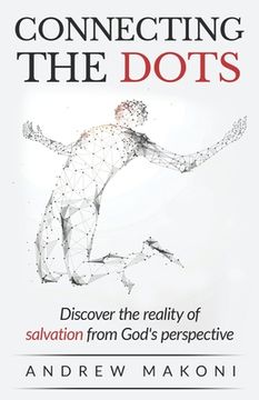 portada Connecting the Dots: Discover the reality of salvation from God's perspective