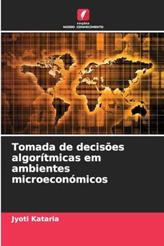 portada Tomada de Decisões Algorítmicas em Ambientes Microeconómicos (en Portugués)