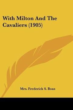 portada with milton and the cavaliers (1905) (en Inglés)