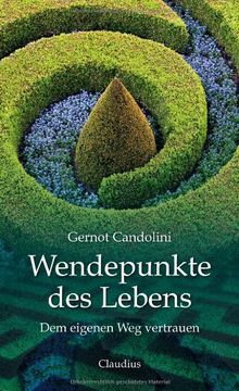 portada Wendepunkte des Lebens: Dem eigenen Weg vertrauen (in German)