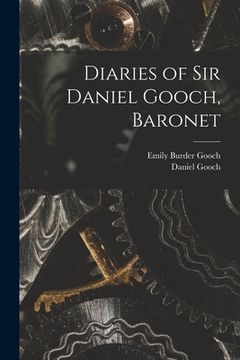 portada Diaries of Sir Daniel Gooch, Baronet (en Inglés)