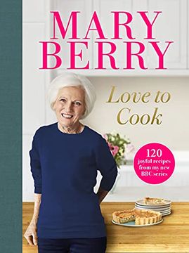 portada Love to Cook: 120 Joyful Recipes From my new bbc Series (in English)