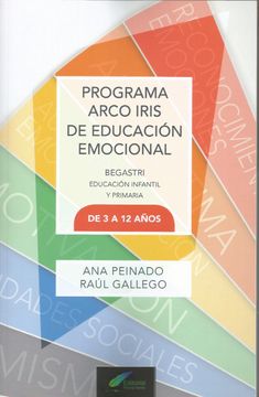 portada Programa Arco Iris de Educacion Emocional-Begastri. Educacion inf Antil y Primaria de 3 a 12 Años
