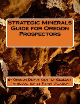 portada Strategic Minerals Guide for Oregon Prospectors (in English)