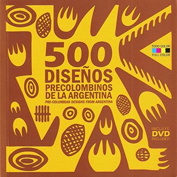 portada 500 Pre-Columbian Designs from Argentina: 500 Diseños Precolombinos de la Argentina [With DVD] (en Inglés)
