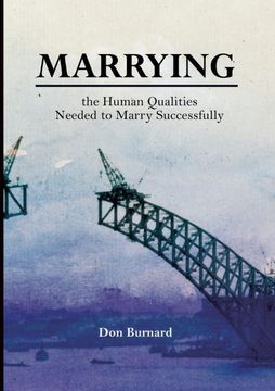 portada Marrying: The Human Qualities Needed to Marry Successfully (en Inglés)