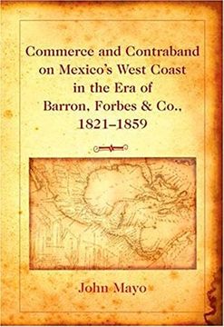 portada Commerce and Contraband on Mexico's West Coast in the era of Barron, Forbes & Co. , 1821-1859 (en Inglés)