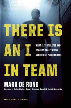 portada there is an i in team: what elite athletes and coaches really know about high performance