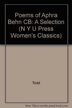 portada The Poems of Aphra Behn: A Selection (n y u Press Women's Classics) (en Inglés)