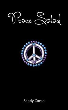 portada Peace Salad: 100 Tips to Inspire a Peaceful Life (en Inglés)