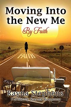 portada Moving Into the new me: By Faith (in English)