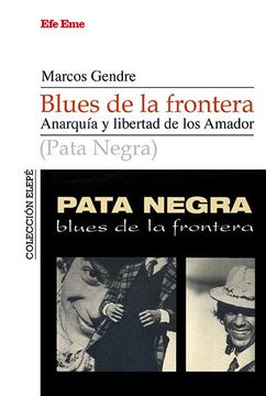 portada Blues de la Frontera. Anarquía y Libertada de los Amador (in Spanish)