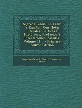 portada Sagrada Biblia: En Latin y Español, con Notas Literales, Críticas é Históricas, Prefacios y Disertaciones, Sacadas, Volume 11. (in Spanish)