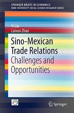 portada Sino-Mexican Trade Relations: Challenges and Opportunities (Springerbriefs in Economics) (en Inglés)