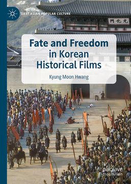portada Fate and Freedom in Korean Historical Films (en Inglés)