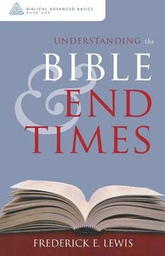 portada Understanding the Bible and End Times (en Inglés)