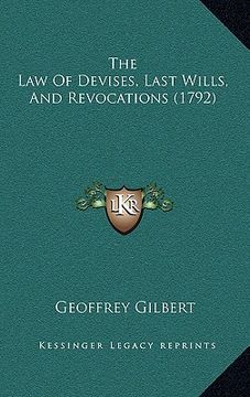 portada the law of devises, last wills, and revocations (1792) (en Inglés)