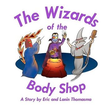 portada the wizards of the body shop (en Inglés)